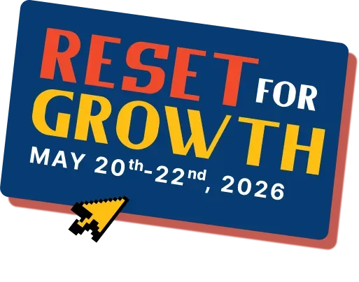 Reset for Growth — May 20th–22nd, 2026